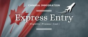 Express Entry Canada Explained